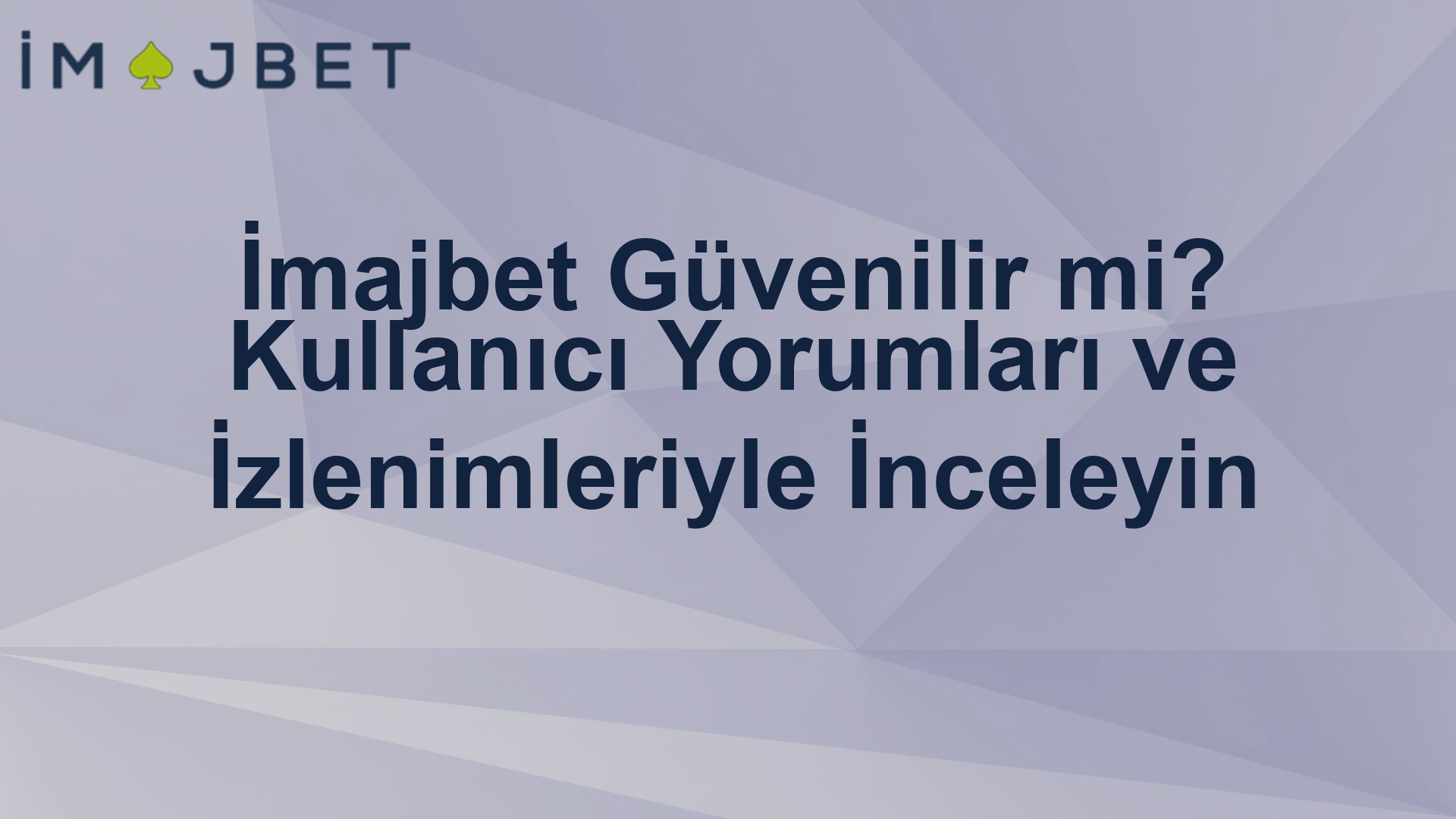 İmajbet Güvenilir mi? Kullanıcı Yorumları ve İzlenimleriyle İnceleyin