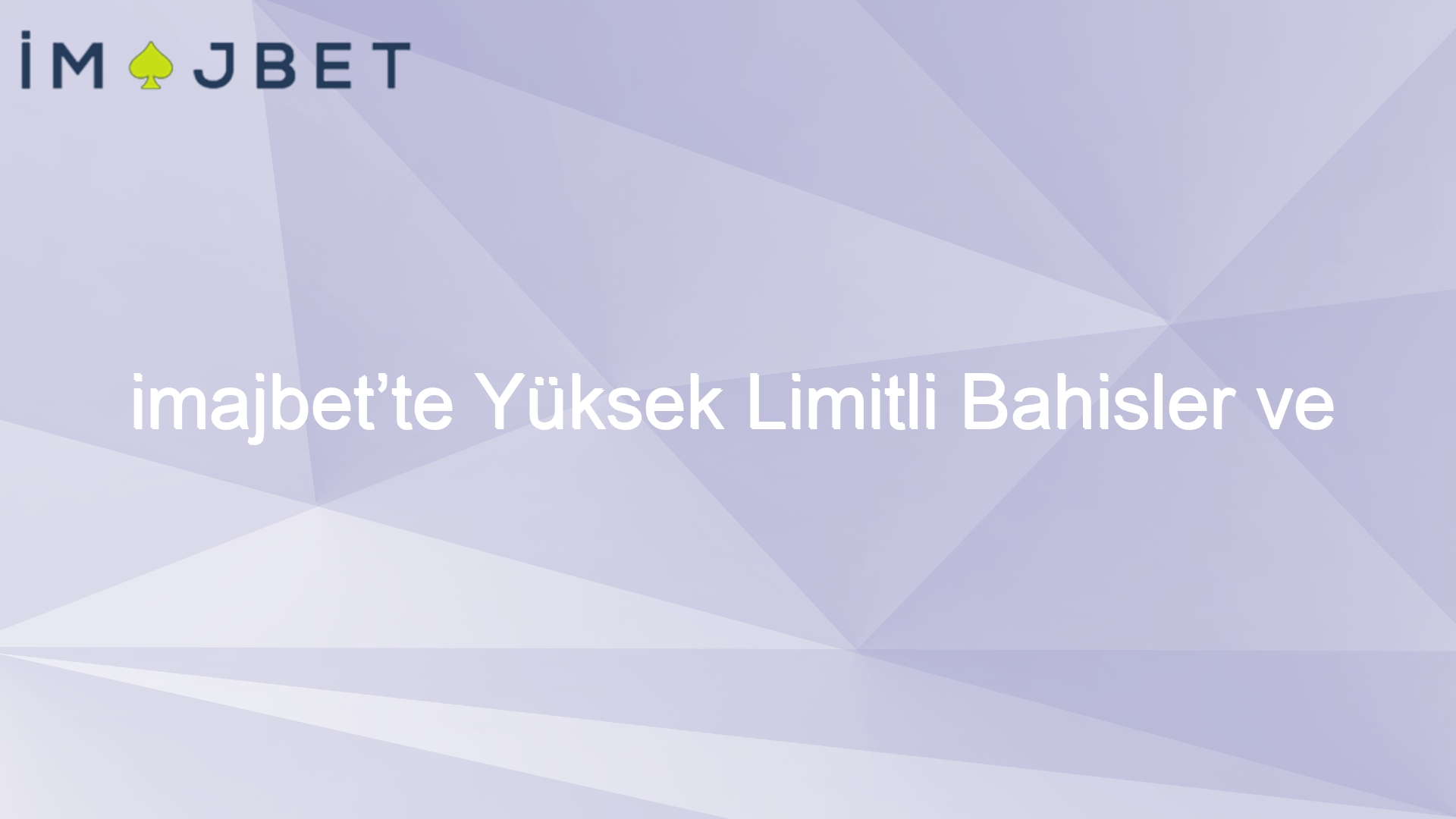 imajbette yuksek limitli bahisler ve oyuncular icin avantajlar 776