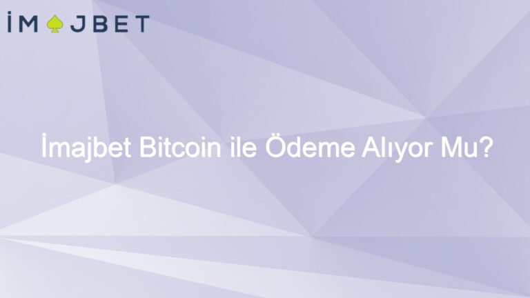 İmajbet Bitcoin ile Ödeme Alıyor Mu?