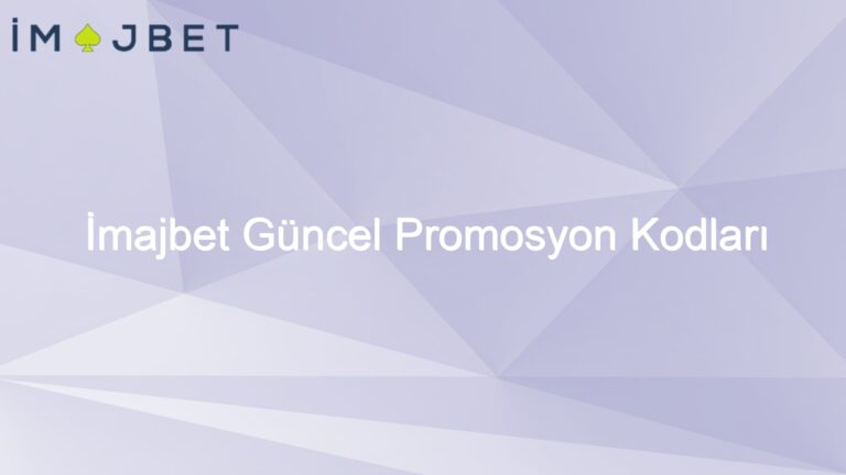 İmajbet Güncel Promosyon Kodları