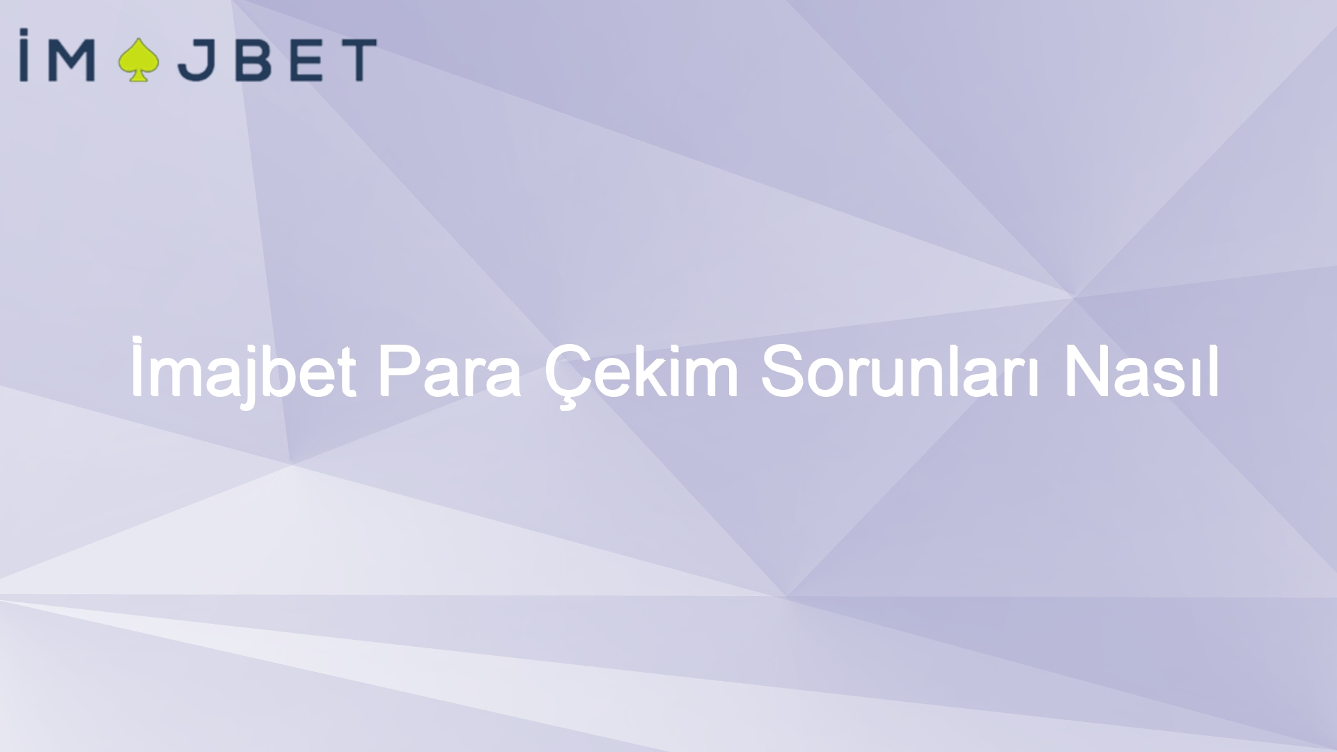 imajbet para cekim sorunlari nasil cozulur 986