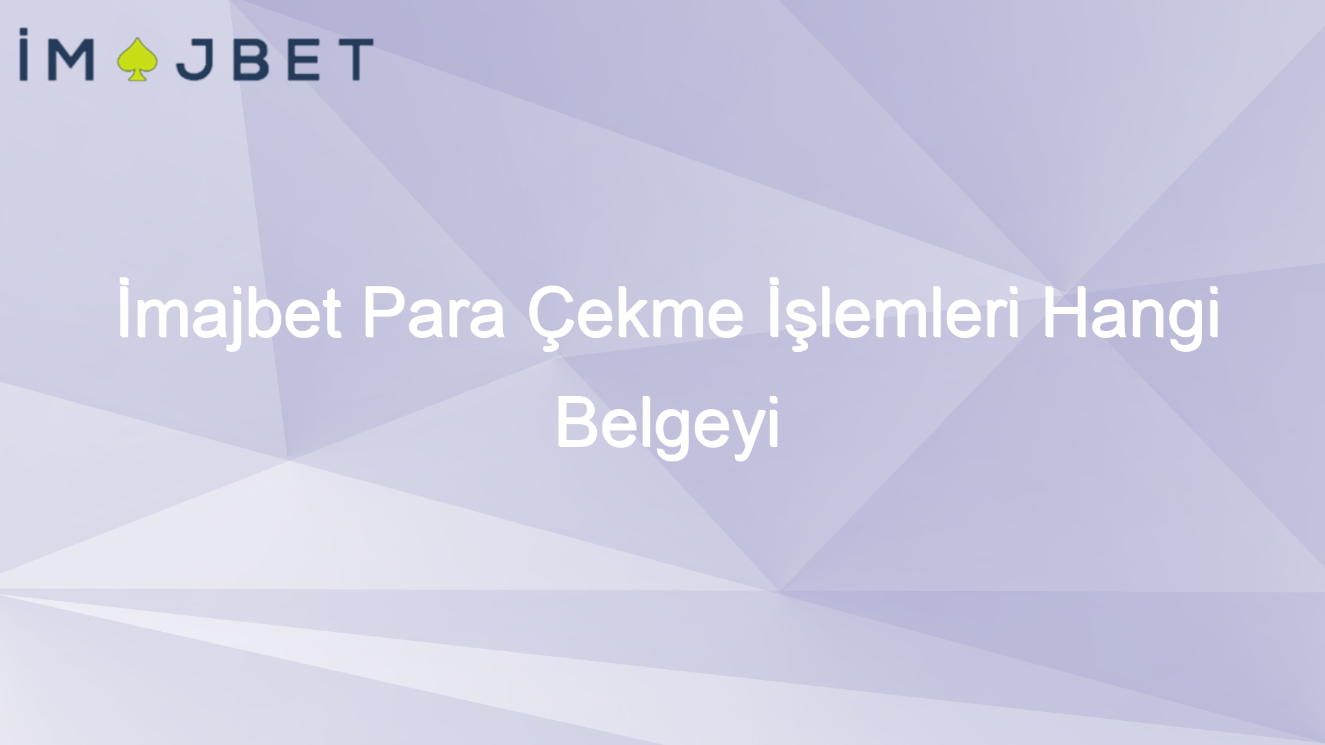 imajbet para cekme islemleri hangi belgeyi gerektirir 977