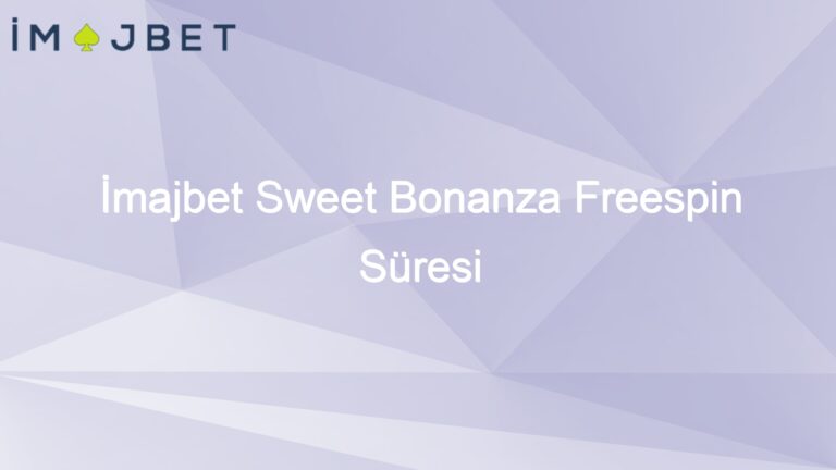 İmajbet Sweet Bonanza Freespin Süresi